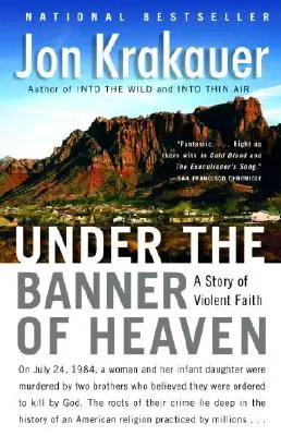 Bajo la bandera del cielo: Una historia de fe violenta - Under the Banner of Heaven: A Story of Violent Faith