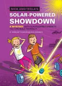 Enfrentamiento con energía solar de Nick y Tesla: Un misterio con artilugios que funcionan con energía solar y que puedes construir tú mismo - Nick and Tesla's Solar-Powered Showdown: A Mystery with Sun-Powered Gadgets You Can Build Yourself