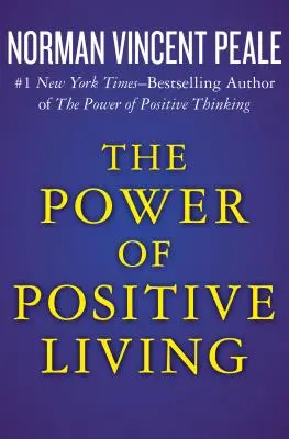 El poder de la vida positiva - The Power of Positive Living