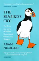 El grito de las aves marinas - La vida y el amor de los frailecillos, alcatraces y otros viajeros oceánicos - Seabird's Cry - The Lives and Loves of Puffins, Gannets and Other Ocean Voyagers