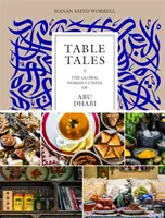 Cuentos de la mesa: La cocina nómada global de Abu Dhabi - Table Tales: The Global Nomad Cuisine of Abu Dhabi