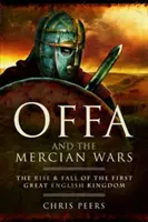 Offa y las Guerras Mercianas - Offa and the Mercian Wars