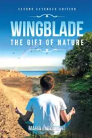 Wingblade - El don de la naturaleza - Wingblade - The Gift of Nature