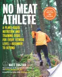 Atleta sin carne, revisado y ampliado: Una guía de nutrición y entrenamiento a base de plantas para todos los niveles de condición física, desde principiantes hasta avanzados [Incluye más de 60 R - No Meat Athlete, Revised and Expanded: A Plant-Based Nutrition and Training Guide for Every Fitness Level--Beginner to Beyond [Includes More Than 60 R