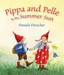 Pippa y Pelle bajo el sol de verano - Pippa and Pelle in the Summer Sun