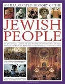 Historia ilustrada del pueblo judío: La épica historia de 4.000 años de los judíos, desde los antiguos patriarcas y reyes hasta siglos de persecución. - An Illustrated History of the Jewish People: The Epic 4,000-Year Story of the Jews, from the Ancient Patriarchs and Kings Through Centuries-Long Perse