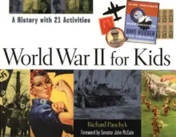 La Segunda Guerra Mundial para niños: Historia con 21 actividades - World War II for Kids: A History with 21 Activities