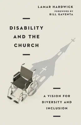 La discapacidad y la Iglesia: Una visión de la diversidad y la inclusión - Disability and the Church: A Vision for Diversity and Inclusion