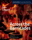 Oxford Playscripts: A través de las barricadas - Oxford Playscripts: Across the Barricades