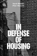En defensa de la vivienda: La política de la crisis - In Defense of Housing: The Politics of Crisis