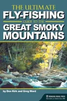 La guía definitiva de pesca con mosca en las Grandes Montañas Humeantes - The Ultimate Fly-Fishing Guide to the Great Smoky Mountains