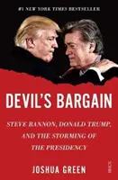 El pacto del diablo - Steve Bannon, Donald Trump y el asalto a la presidencia - Devil's Bargain - Steve Bannon, Donald Trump, and the storming of the presidency