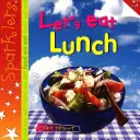 Vamos a comer - Bengalas - Los alimentos que comemos - Let's Eat Lunch - Sparklers - Food We Eat