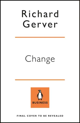 El cambio: aprenda a amarlo, aprenda a liderarlo - Change - Learn to Love It, Learn to Lead It