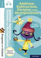 Progress with Oxford:: Addition, Subtraction, Multiplication and Division Edad 8-9 - Progress with Oxford:: Addition, Subtraction, Multiplication and Division Age 8-9