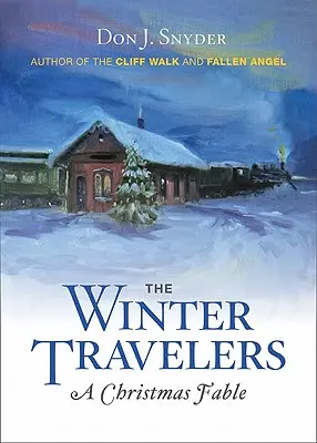 Los viajeros de invierno: Una fábula navideña - The Winter Travelers: A Christmas Fable