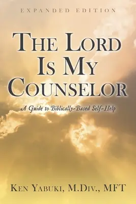 El Señor es mi Consejero: Guía de autoayuda basada en la Biblia - The Lord Is My Counselor: A Guide to Biblically-Based Self-Help