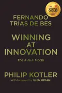 Ganar en innovación: El modelo A-To-F - Winning at Innovation: The A-To-F Model