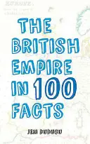 El Imperio Británico en 100 hechos - The British Empire in 100 Facts
