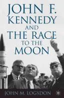 John F. Kennedy y la carrera hacia la Luna - John F. Kennedy and the Race to the Moon