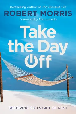 Tómate el día libre: Recibir el Regalo de Dios del Descanso - Take the Day Off: Receiving God's Gift of Rest