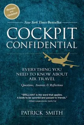 Cockpit Confidential: Todo lo que necesita saber sobre los viajes en avión: Preguntas, respuestas y reflexiones - Cockpit Confidential: Everything You Need to Know about Air Travel: Questions, Answers, and Reflections