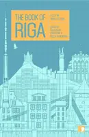 El libro de Riga: una ciudad en ficción breve - The Book of Riga: A City in Short Fiction