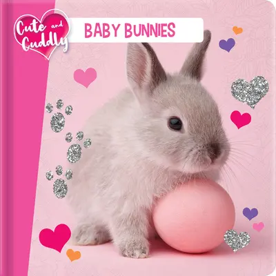 Cute and Cuddly: Baby Bunnies (Conejitos) - Cute and Cuddly: Baby Bunnies