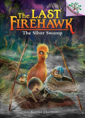 El pantano de plata: Un libro de ramas (El último Firehawk #8) (Library Edition), 8 - The Silver Swamp: A Branches Book (the Last Firehawk #8) (Library Edition), 8