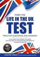 Aprueba el examen Life in the UK: Preguntas y respuestas prácticas con 21 simulacros de examen completos - Pass the Life in the UK Test: Practice Questions and Answers with 21 Full Mock Tests