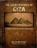 La Gran Pirámide de Giza: Una visión moderna del conocimiento antiguo - The Great Pyramid of Giza: A Modern View on Ancient Knowledge