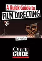 Guía rápida de dirección cinematográfica - A Quick Guide to Film Directing