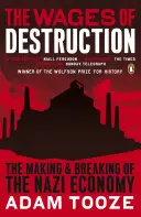 Wages of Destruction - The Making and Breaking of the Nazi Economy (El salario de la destrucción: creación y quiebra de la economía nazi) - Wages of Destruction - The Making and Breaking of the Nazi Economy