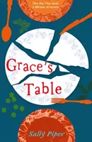 Grace's Table - «Magníficamente escrito» Daily Mail - Grace's Table - 'Beautifully written' Daily Mail