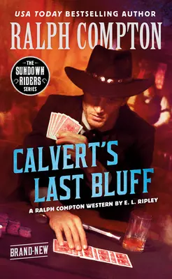 El último farol de Ralph Compton Calvert - Ralph Compton Calvert's Last Bluff