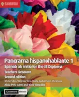 Panorama Hispanohablante 1 Recurso para el profesor con Cambridge Elevate: Español AB Initio para el Diploma Ib - Panorama Hispanohablante 1 Teacher's Resource with Cambridge Elevate: Spanish AB Initio for the Ib Diploma