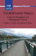 Turismo y senderos: Cuestiones culturales, ecológicas y de gestión - Tourism and Trails: Cultural, Ecological and Management Issues