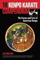 El Compendio de Kenpo Karate: Las Formas y Sets del Kenpo Americano - The Kenpo Karate Compendium: The Forms and Sets of American Kenpo