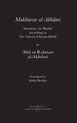 Mukhtasar al-Akhdari: Resumen sobre 'Ibadat según la escuela del Imam Malik - Mukhtasar al-Akhdari: Summary on 'Ibadat according to the School of Imam Malik