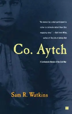 Co. Aytch: Memorias confederadas de la Guerra Civil - Co. Aytch: A Confederate Memoir of the Civil War