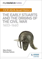 Mis notas de repaso: OCR AS/A-level History: Los primeros Estuardo y los orígenes de la Guerra Civil 1603-1660 - My Revision Notes: OCR AS/A-level History: The Early Stuarts and the Origins of the Civil War 1603-1660