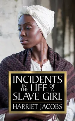 Incidentes en la vida de una esclava - Incidents in the Life of a Slave Girl