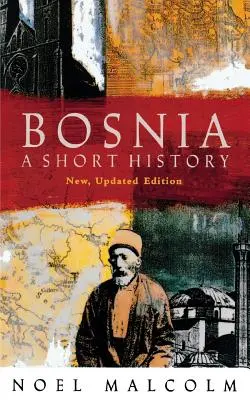 Bosnia: Una breve historia - Bosnia: A Short History