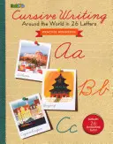 Cuaderno de práctica de escritura cursiva: La vuelta al mundo en 26 letras - Cursive Writing Practice Workbook: Around the World in 26 Letters