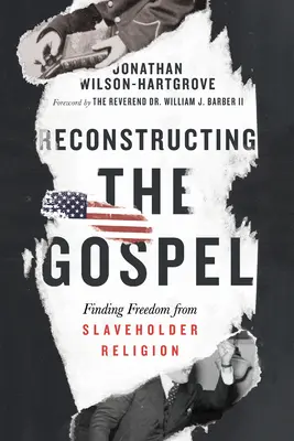 Reconstruyendo el Evangelio: Cómo liberarse de la religión esclavista - Reconstructing the Gospel: Finding Freedom from Slaveholder Religion