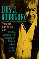 De nuestra tierra a nuestra tierra: Ensayos, viajes e imaginaciones de un escritor nativo xicanx - From Our Land to Our Land: Essays, Journeys, and Imaginings from a Native Xicanx Writer