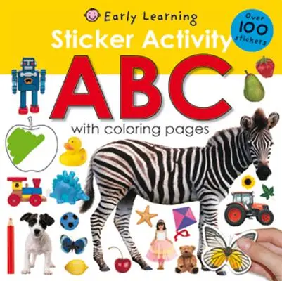 Actividad de pegatinas ABC: Más de 100 pegatinas con páginas para colorear [Con más de 100 pegatinas]. - Sticker Activity ABC: Over 100 Stickers with Coloring Pages [With Over 100 Stickers]