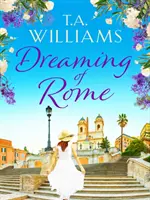 Soñando con Roma - Un romance de vacaciones que no te dejará indiferente - Dreaming of Rome - An unputdownable feel-good holiday romance