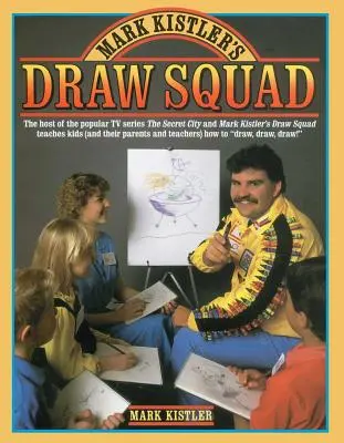 Escuadrón de dibujo de Mark Kistler - Mark Kistler's Draw Squad