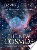 El nuevo cosmos: Respuestas a las grandes preguntas de la astronomía - The New Cosmos: Answering Astronomy's Big Questions